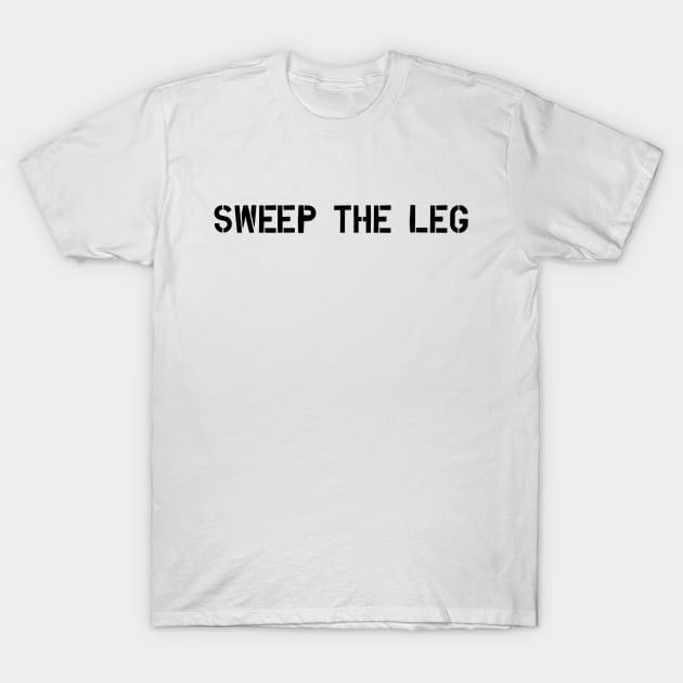 sweep the leg T-Shirt by Vanilla Susu